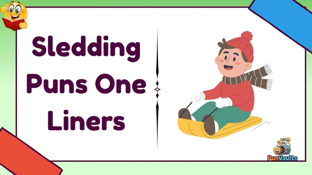 Sledding Puns One Liners