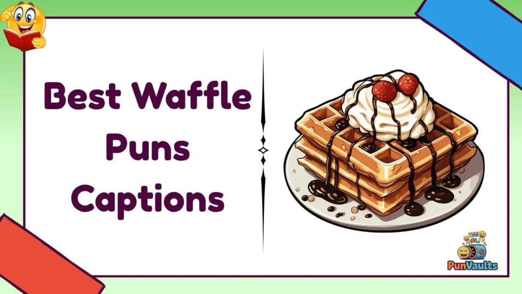 Best Waffle Puns Captions