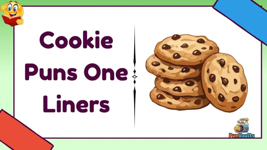 Cookie Puns One Liners