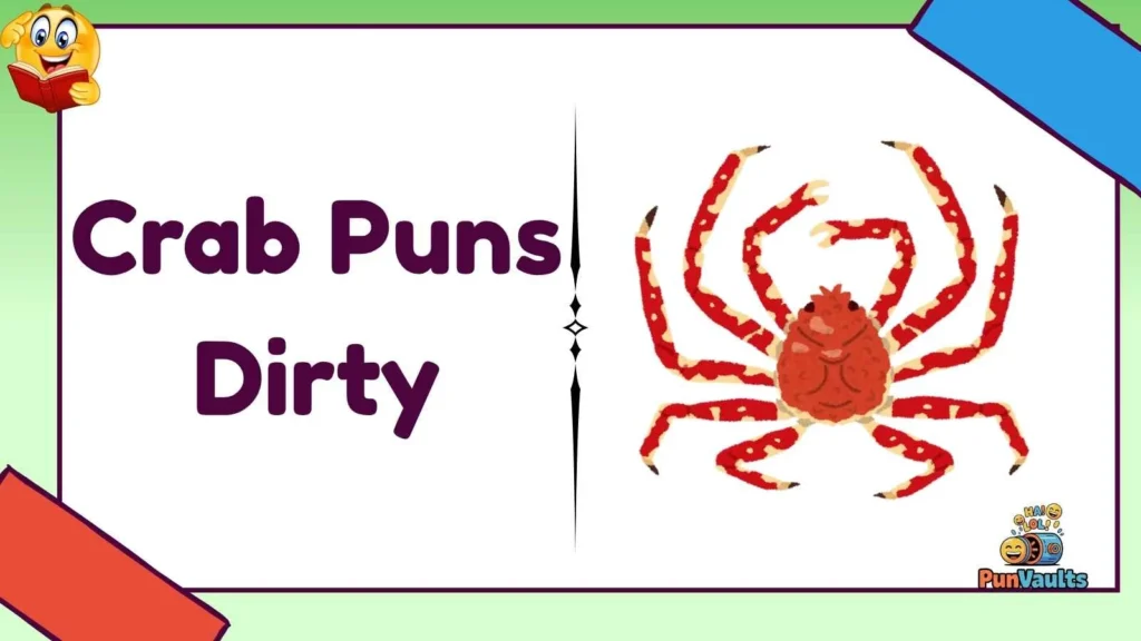 Crab Puns Dirty