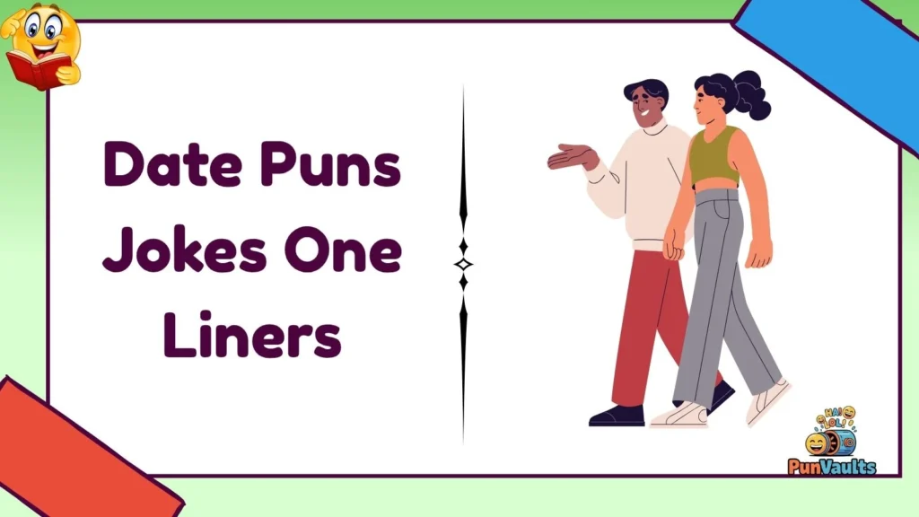 Date Puns Jokes One Liners