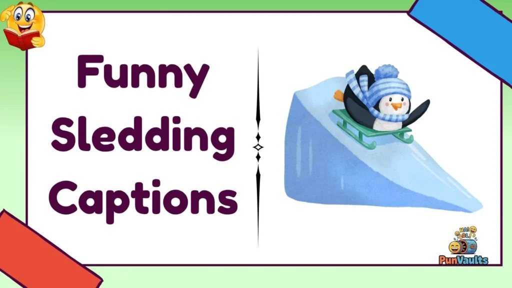 Funny Sledding Captions
