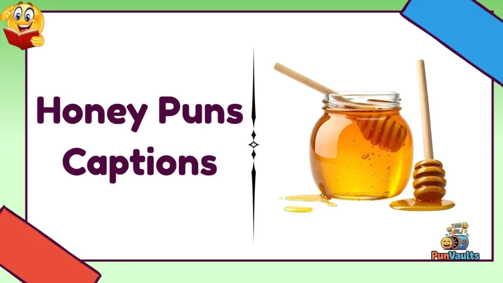 Honey Puns Captions