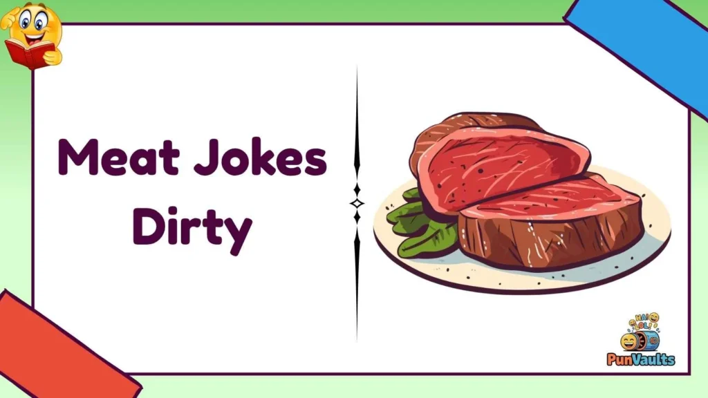 Meat Jokes Dirty