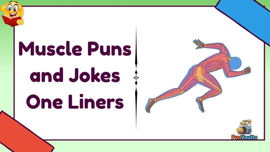 Muscle Puns and Jokes One Liners