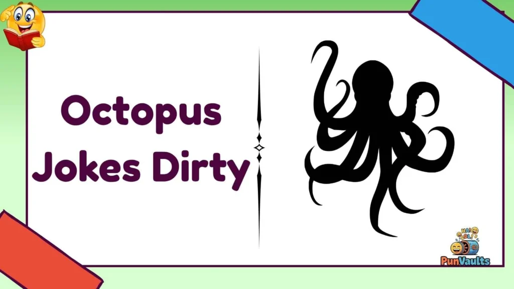Octopus Jokes Dirty