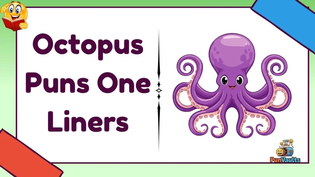 Octopus Puns One Liners
