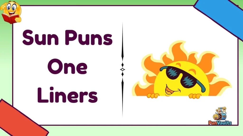 Sun Puns One Liners