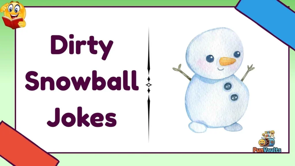 Dirty Snowball Jokes