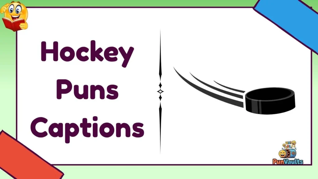 Hockey Puns Captions