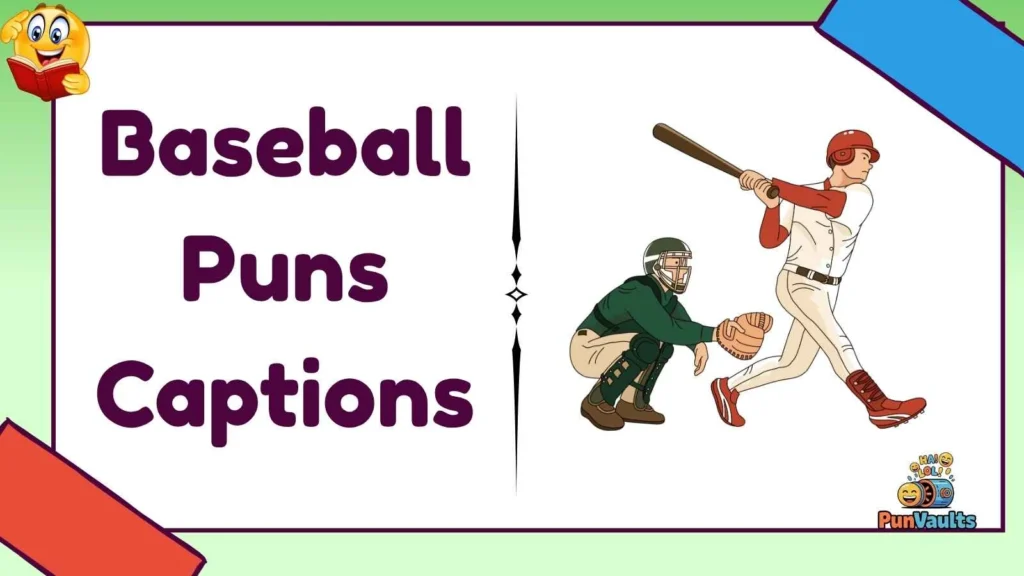 Baseball Puns Captions
