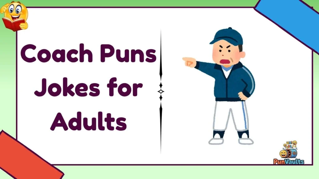 Coach Puns Jokes for Adults