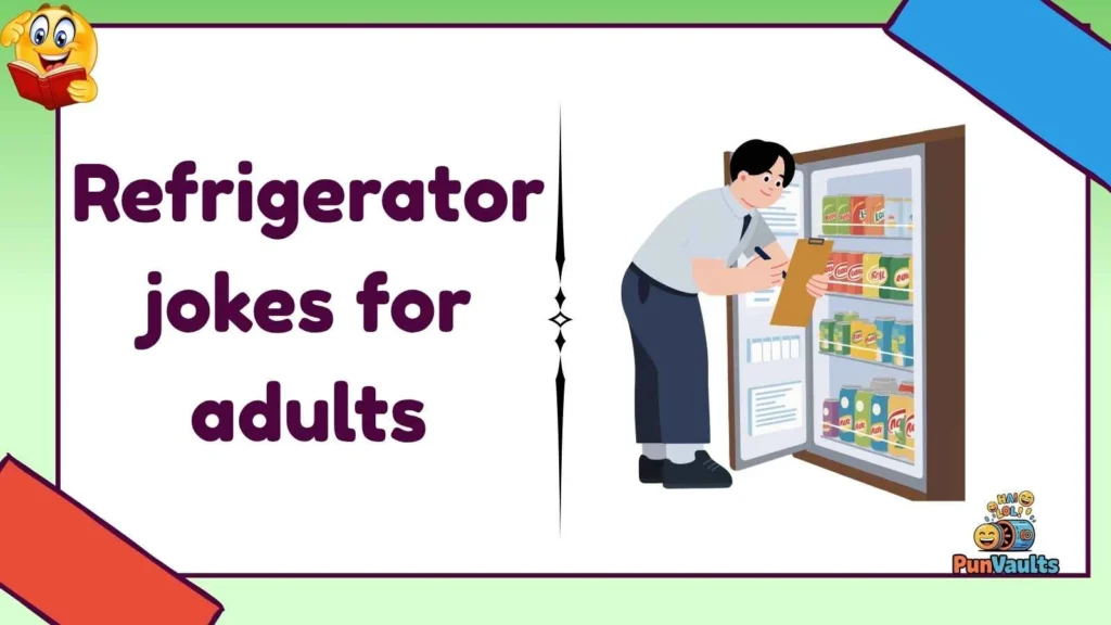 Refrigerator jokes for adults