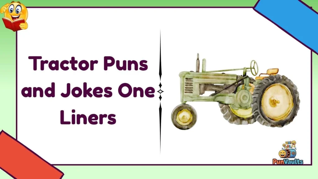 Tractor Puns and Jokes One Liners
