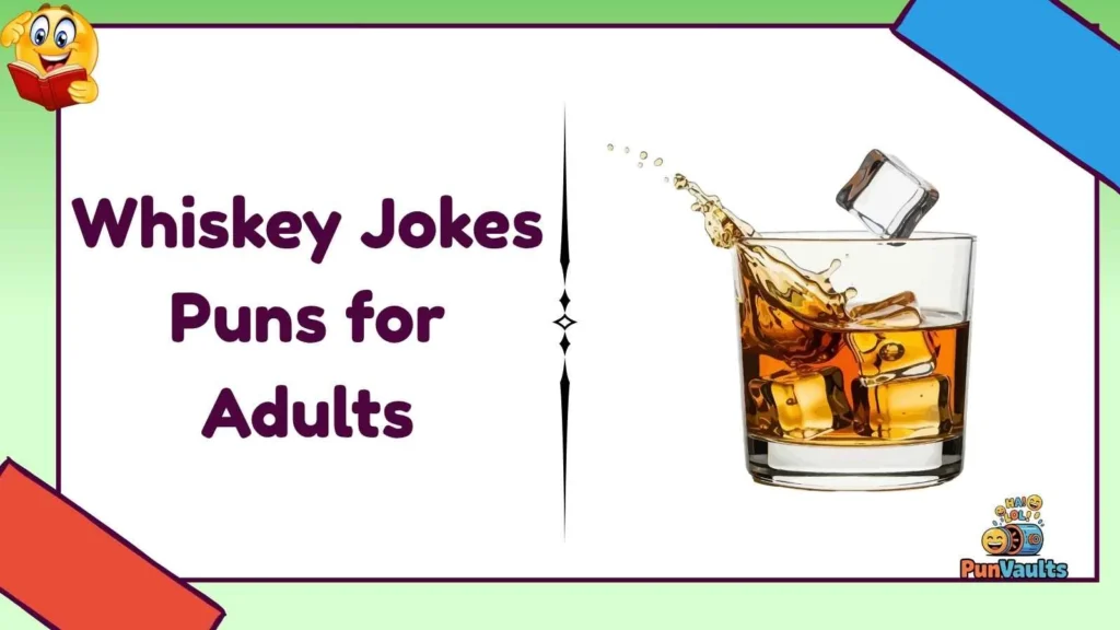 Whiskey Jokes Puns for Adults