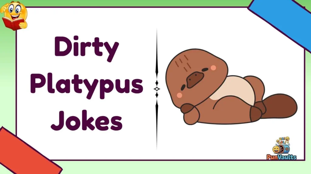 Dirty Platypus Jokes
