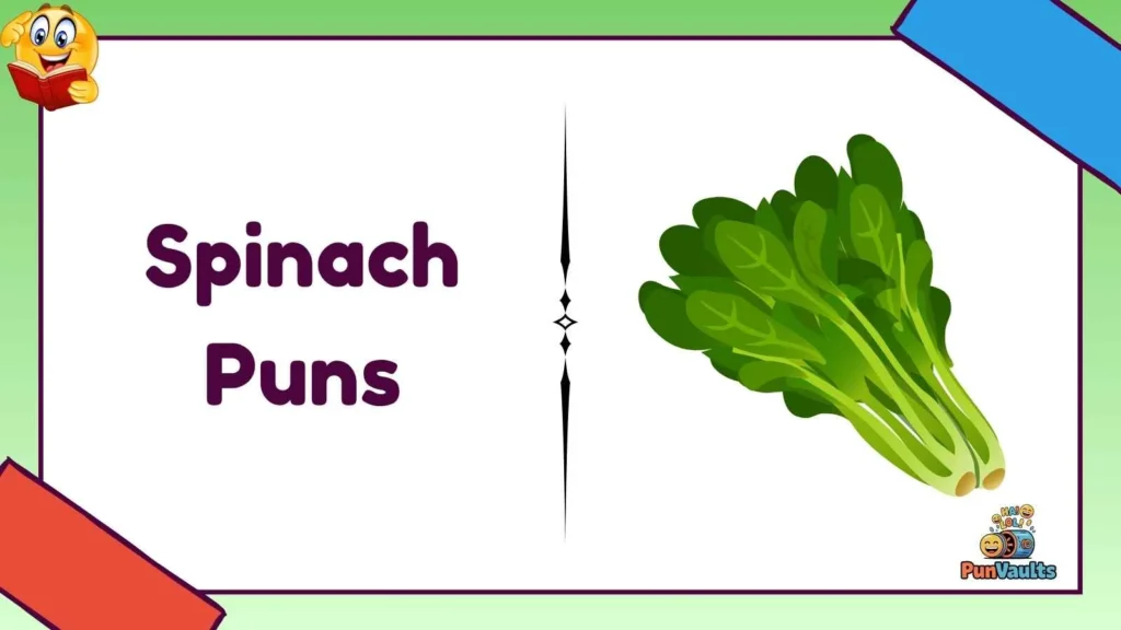 Spinach Puns