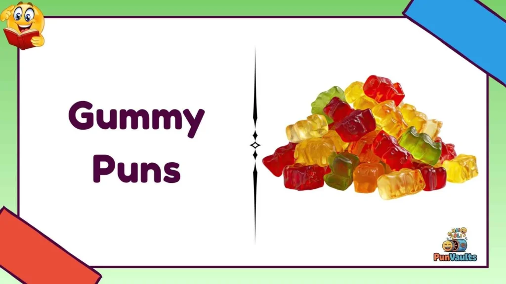 Gummy Puns