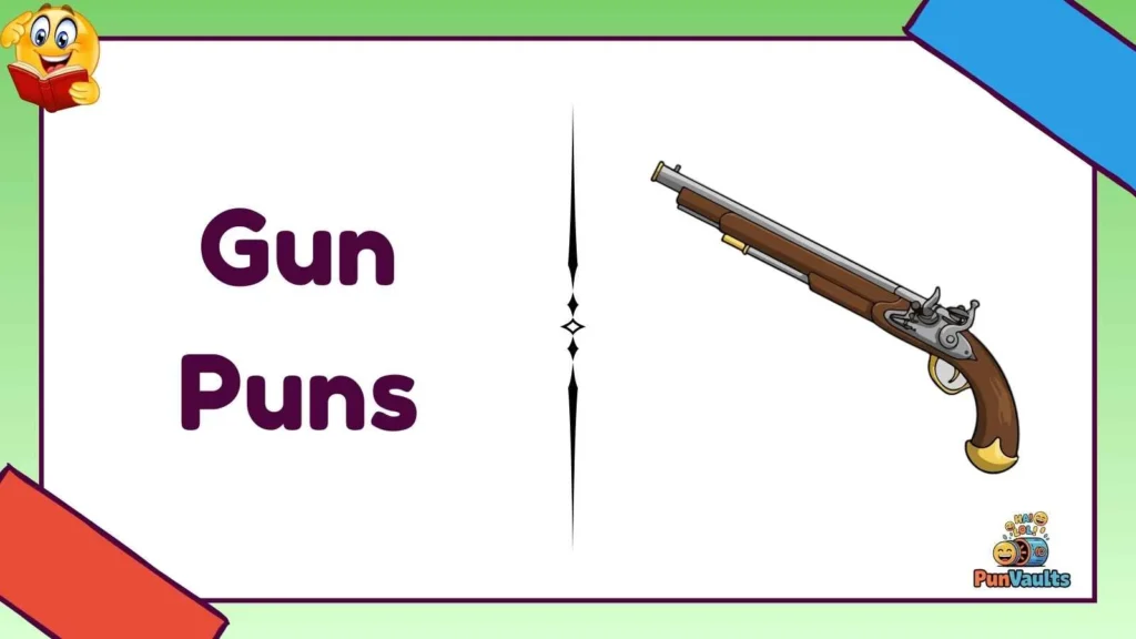 Gun Puns