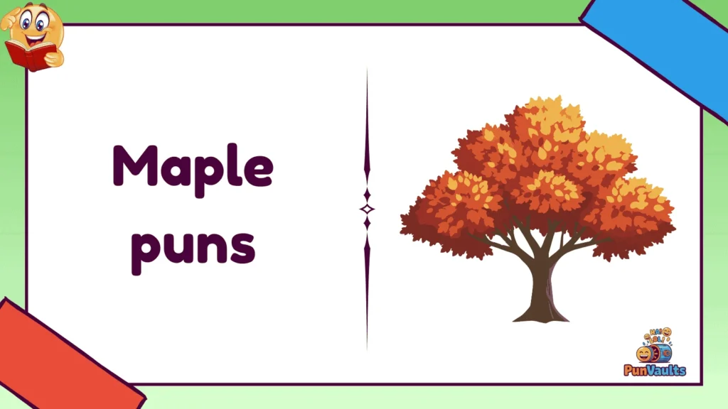 Maple puns