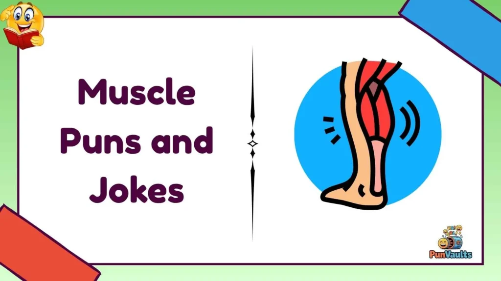 Muscle Puns and Jokes