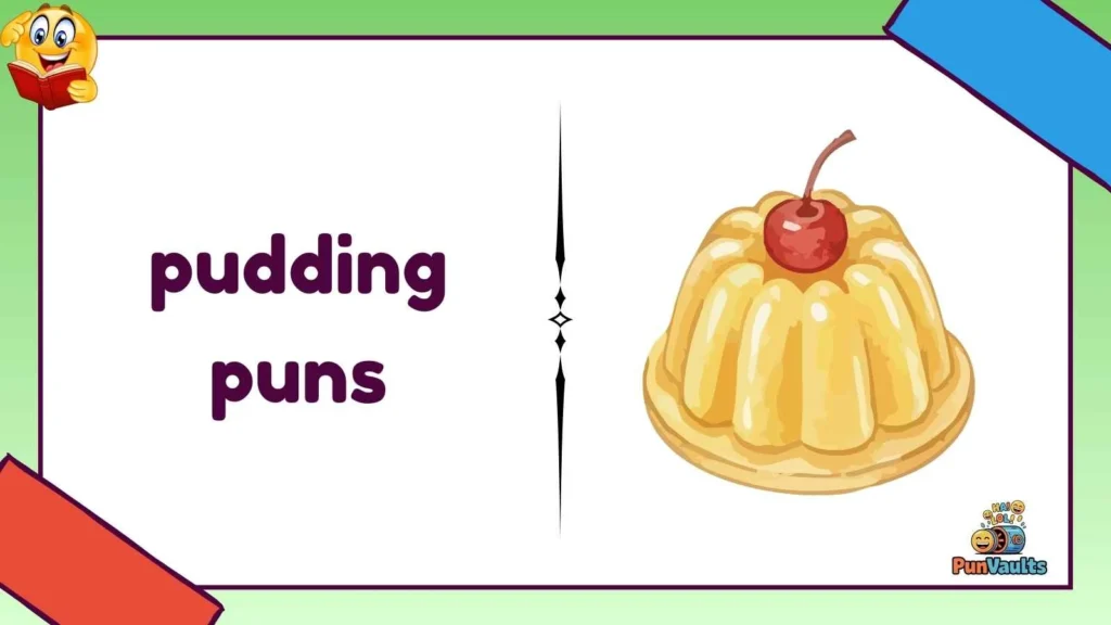 pudding puns