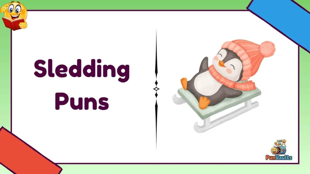 Sledding Puns