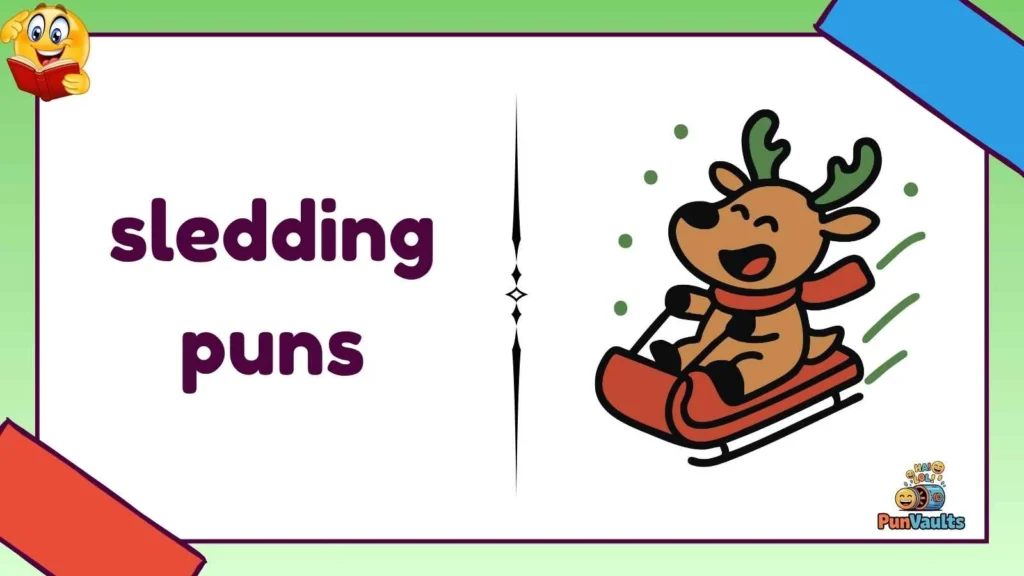 sledding puns