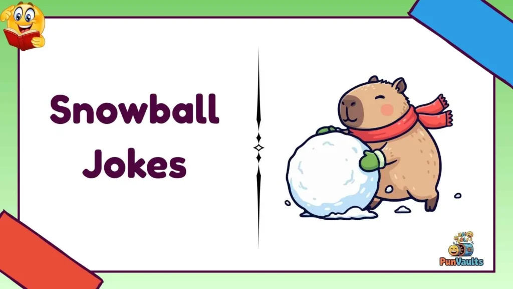 Snowball Jokes