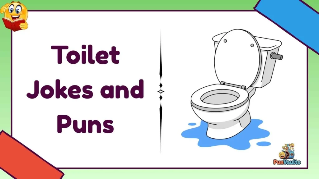 Toilet Jokes and Puns