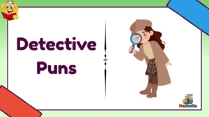 Detective Puns