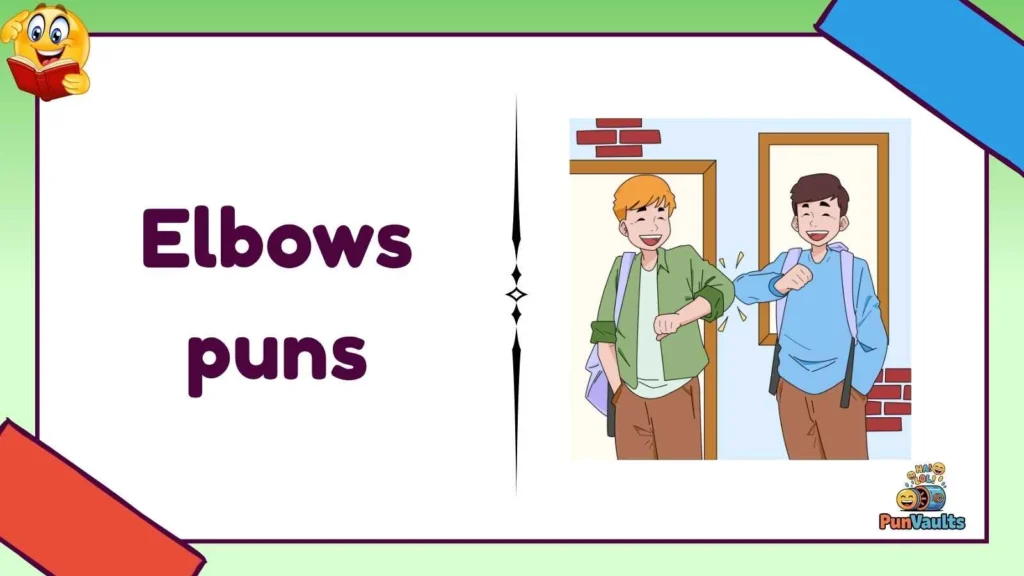 elbows puns