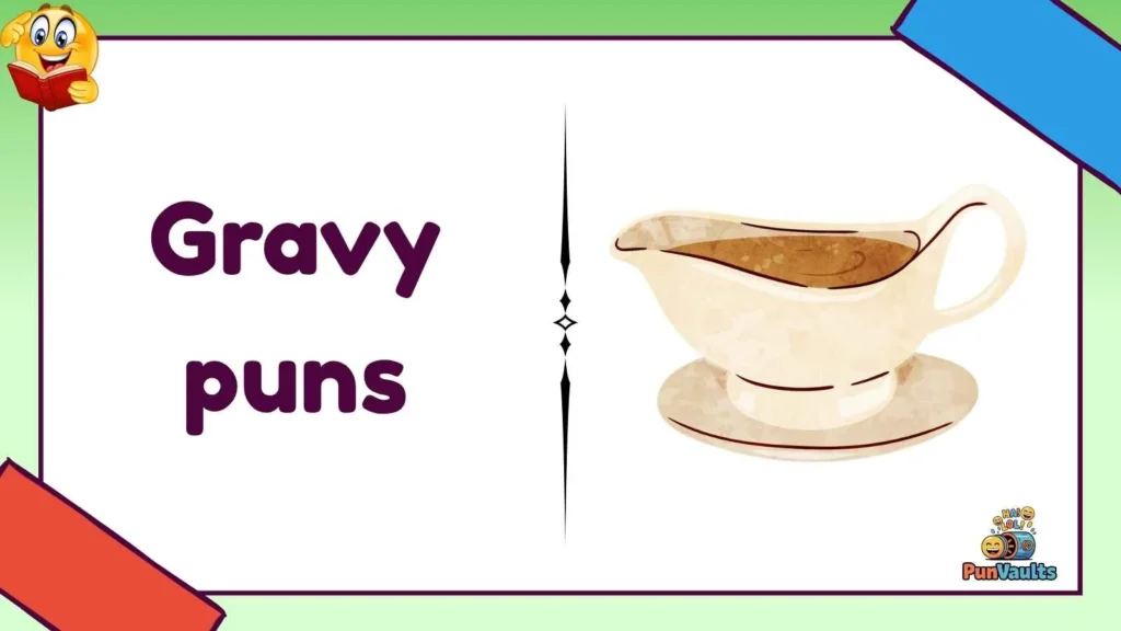 gravy puns