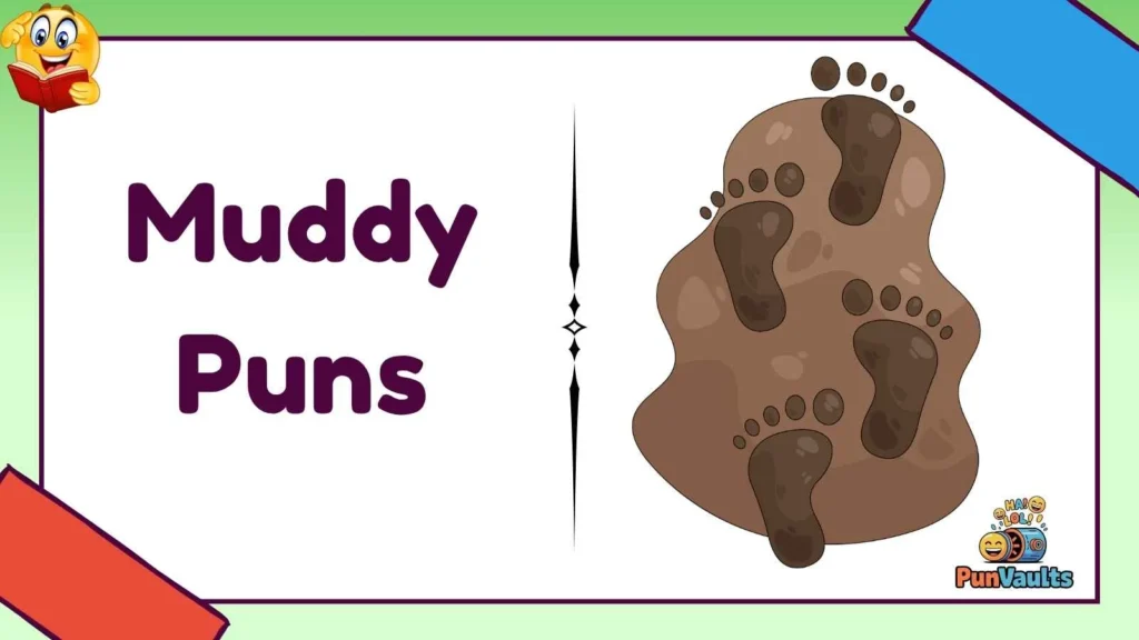 Muddy Puns