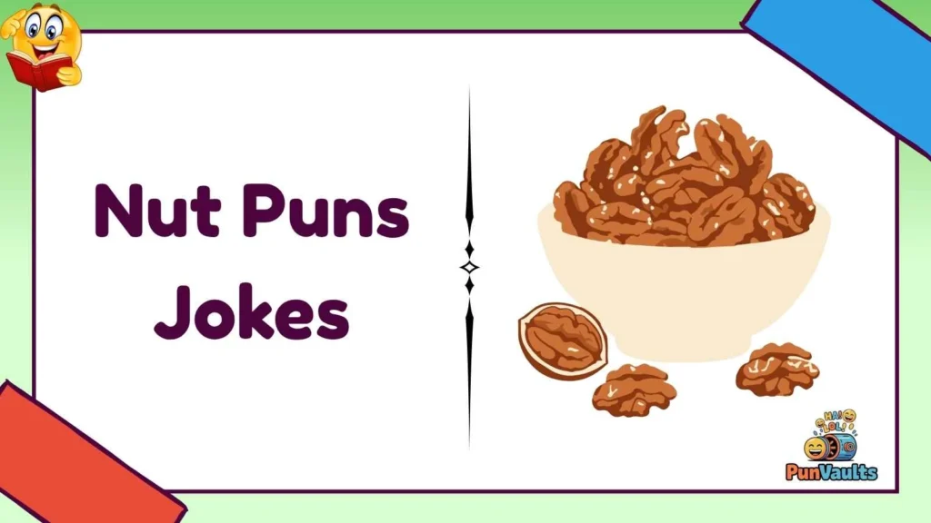 Nut Puns Jokes