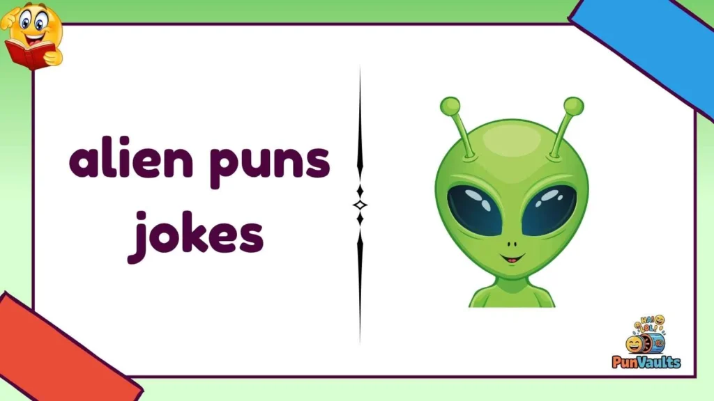 alien puns jokes