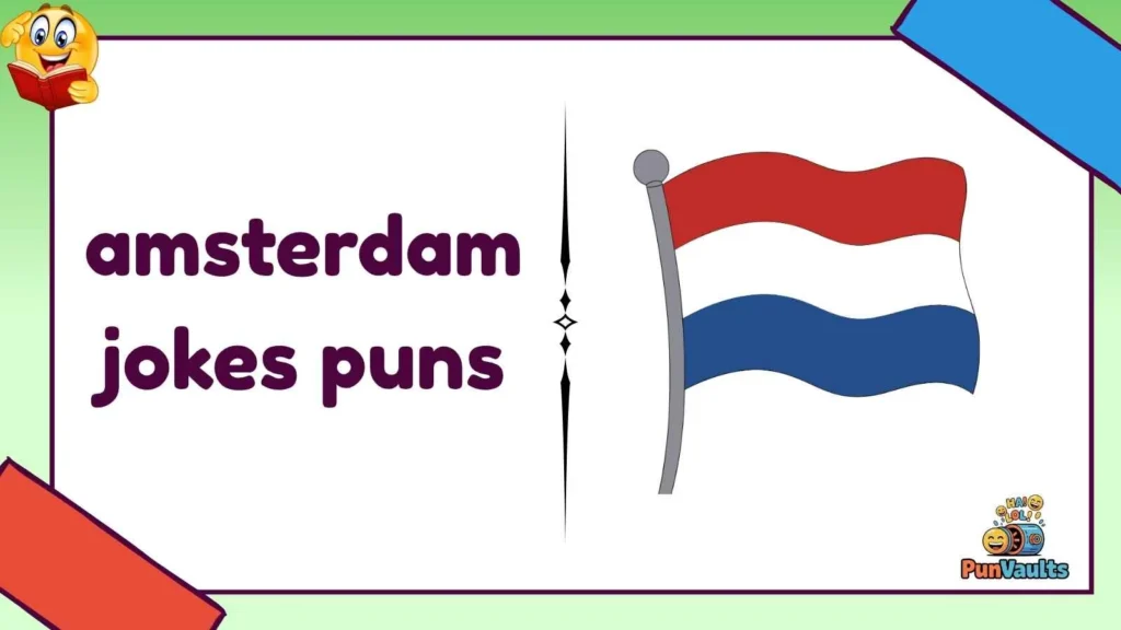 amsterdam jokes puns