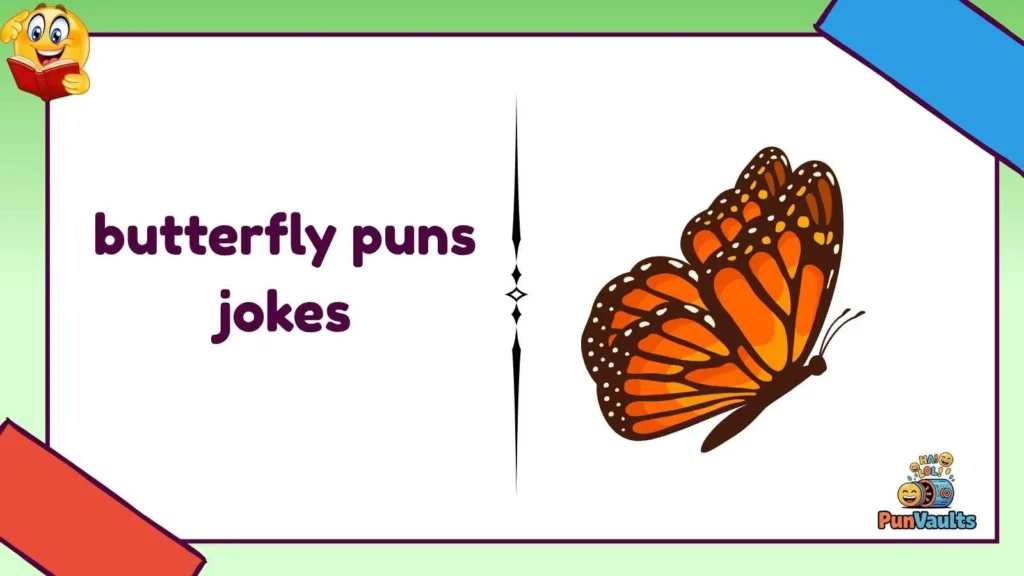 butterfly puns jokes
