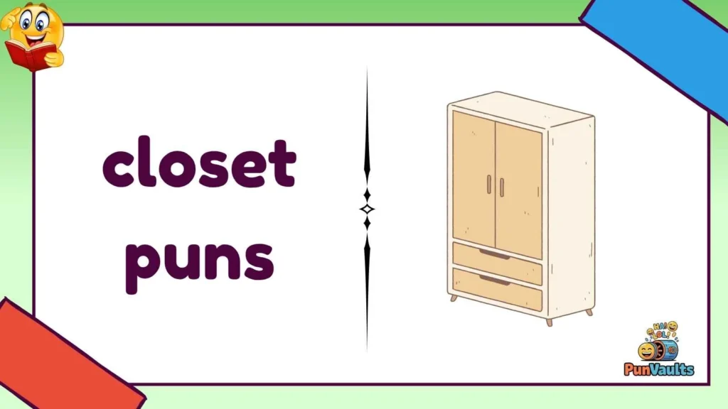 closet puns