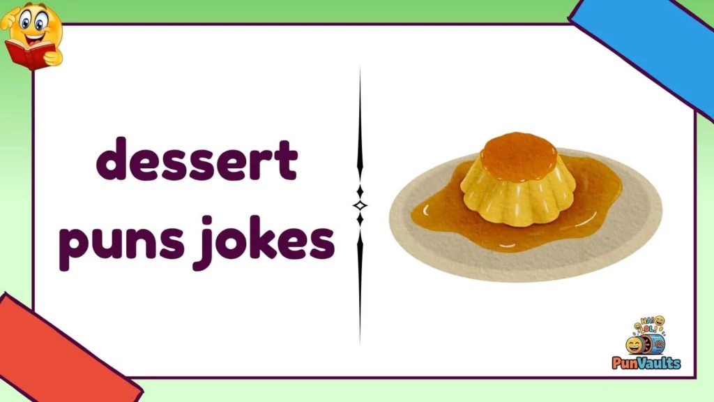 dessert puns jokes
