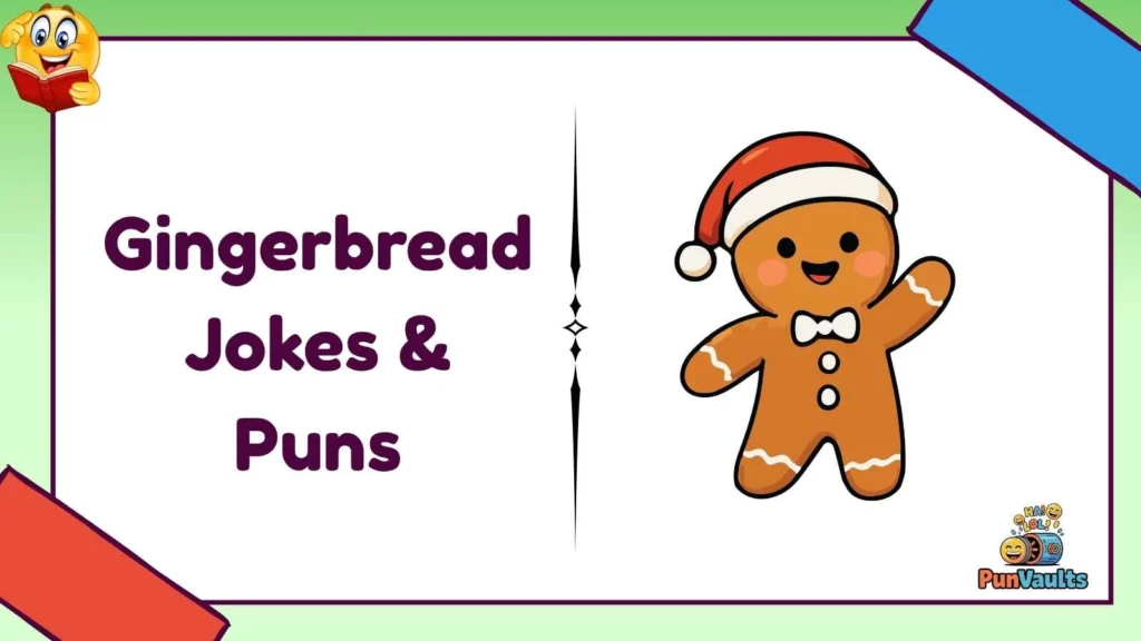 Gingerbread Jokes & Puns