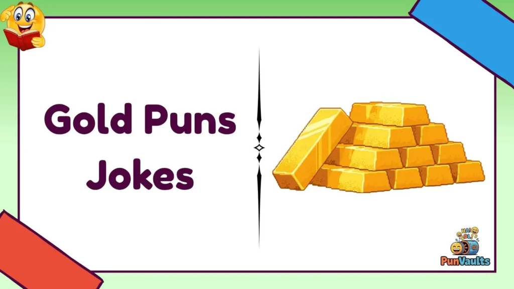 Gold Puns Jokes