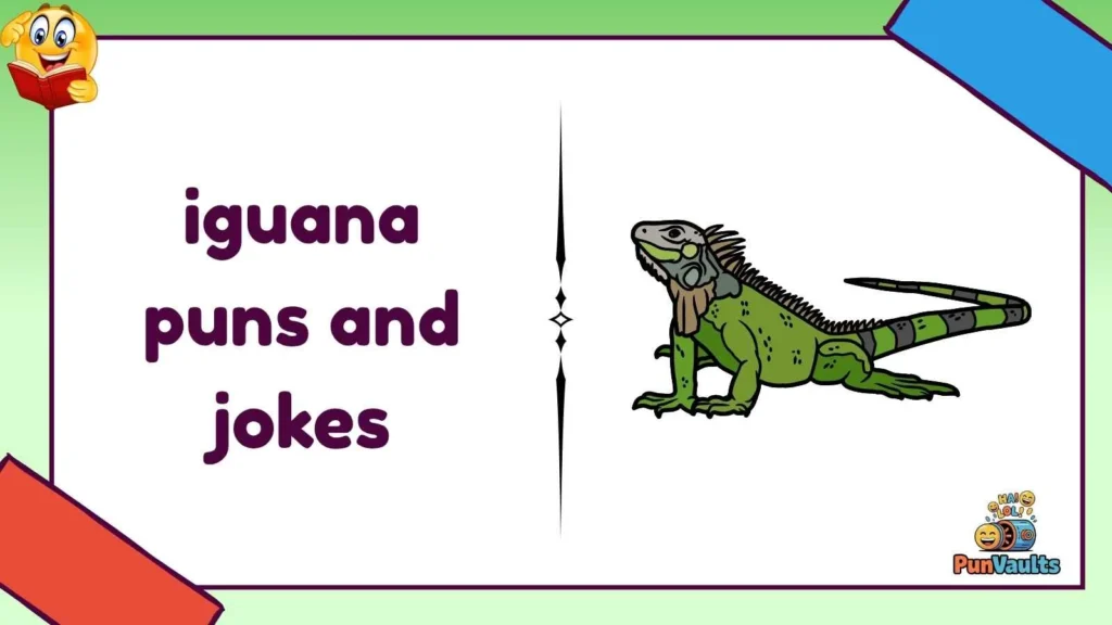 iguana puns and jokes
