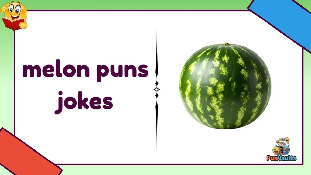 melon puns jokes