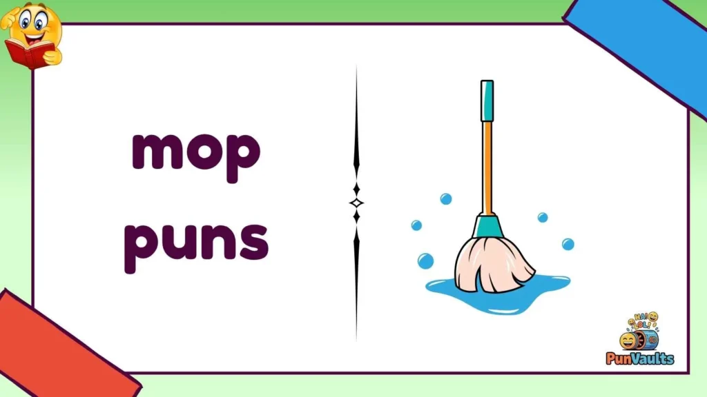 mop puns