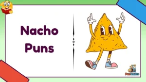 Nacho Puns