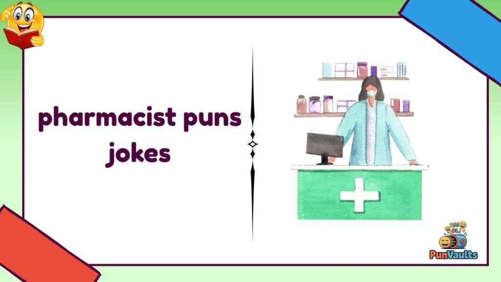 pharmacist puns jokes