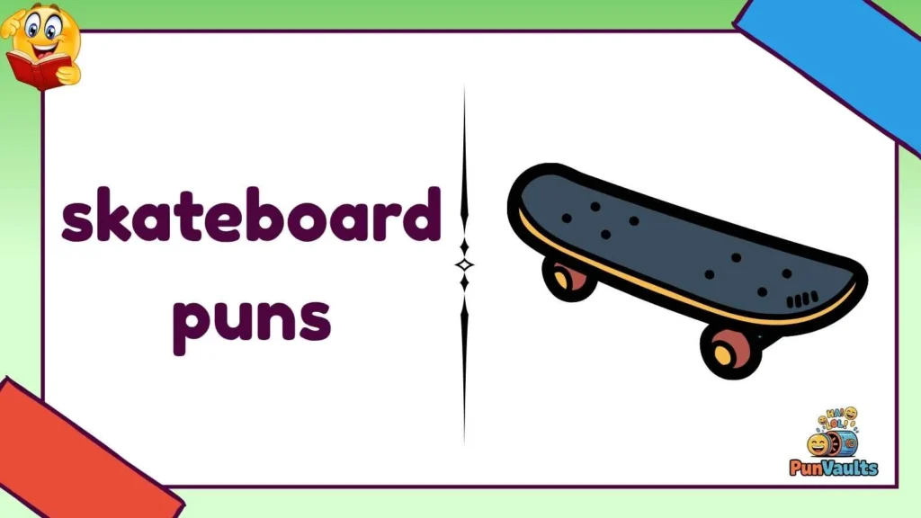 skateboard puns