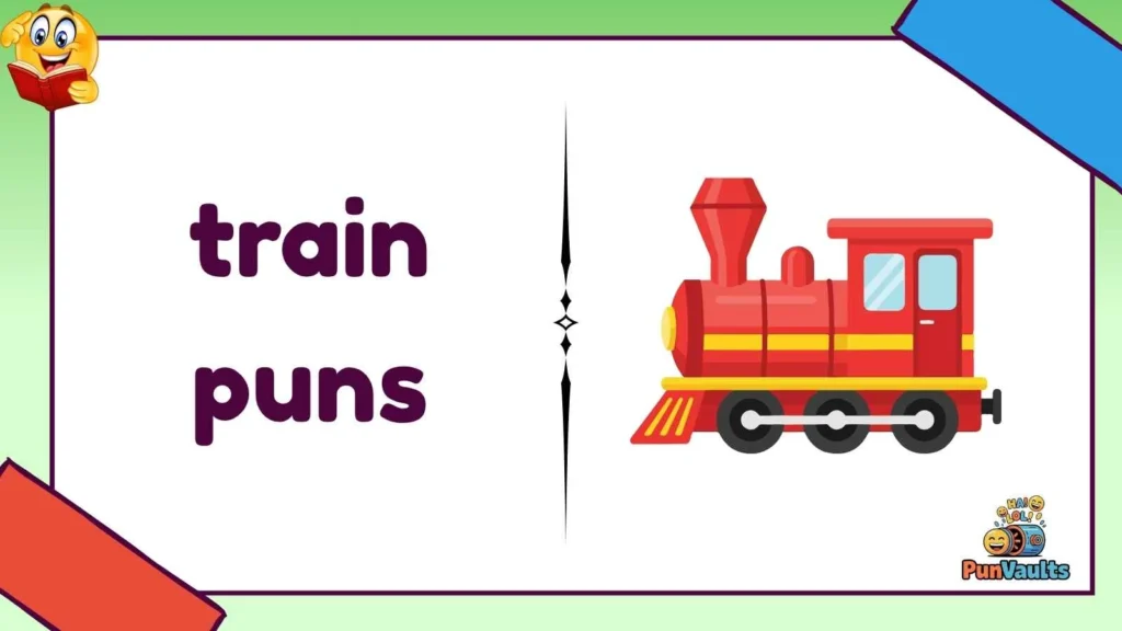 train puns