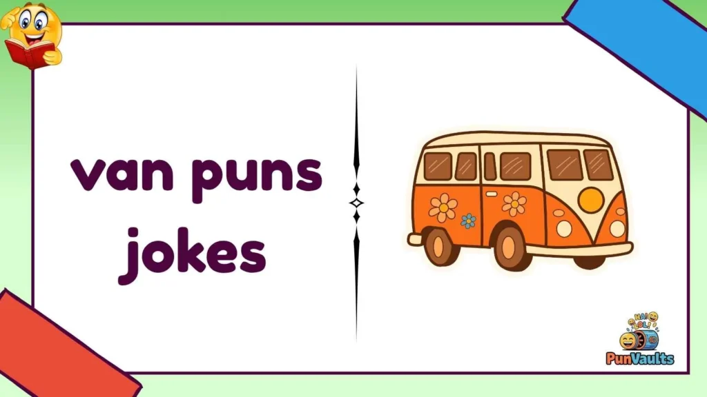 van puns jokes